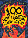 Cover image for 100 Mighty Dragons All Named Broccoli